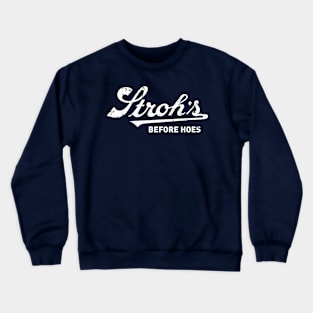 STROHSB4HOES Crewneck Sweatshirt